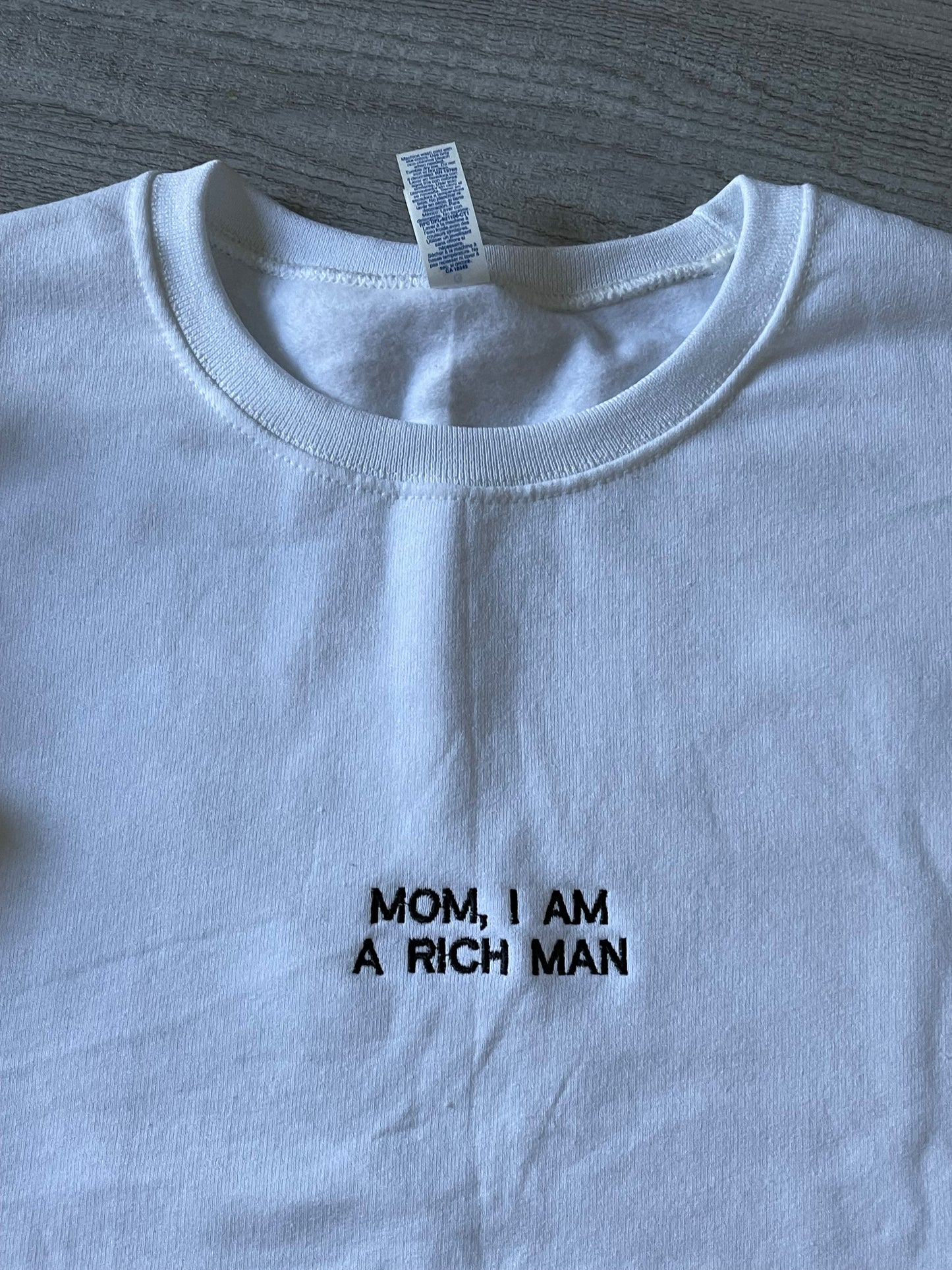 Mom I am a rich Man embroidered sweatshirt