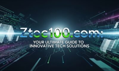 Ztec100.com: Your Ultimate Guide to Innovative Tech Solutions